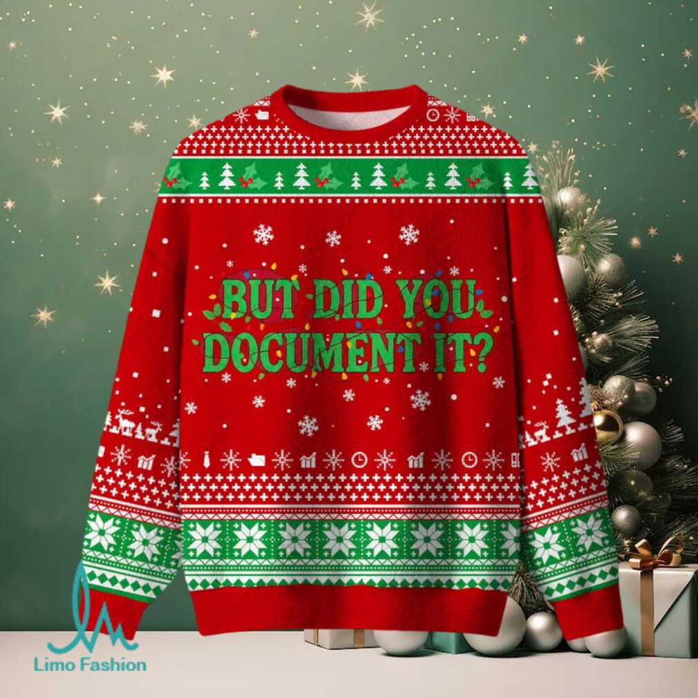But Did You Document it Ugly Christmas Fuzzy Fleece Sweatshirt