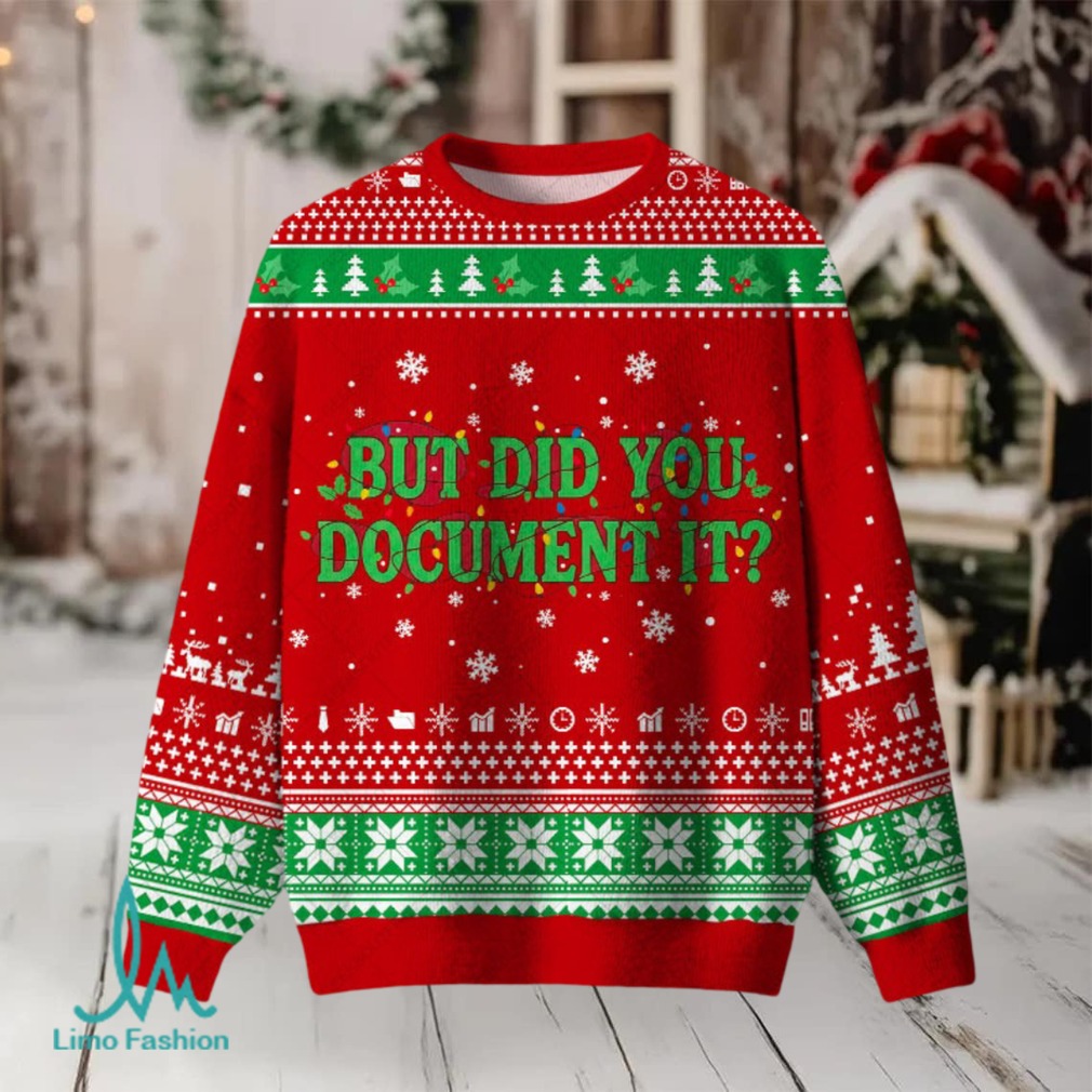 But Did You Document it Ugly Christmas Fuzzy Fleece Sweatshirt