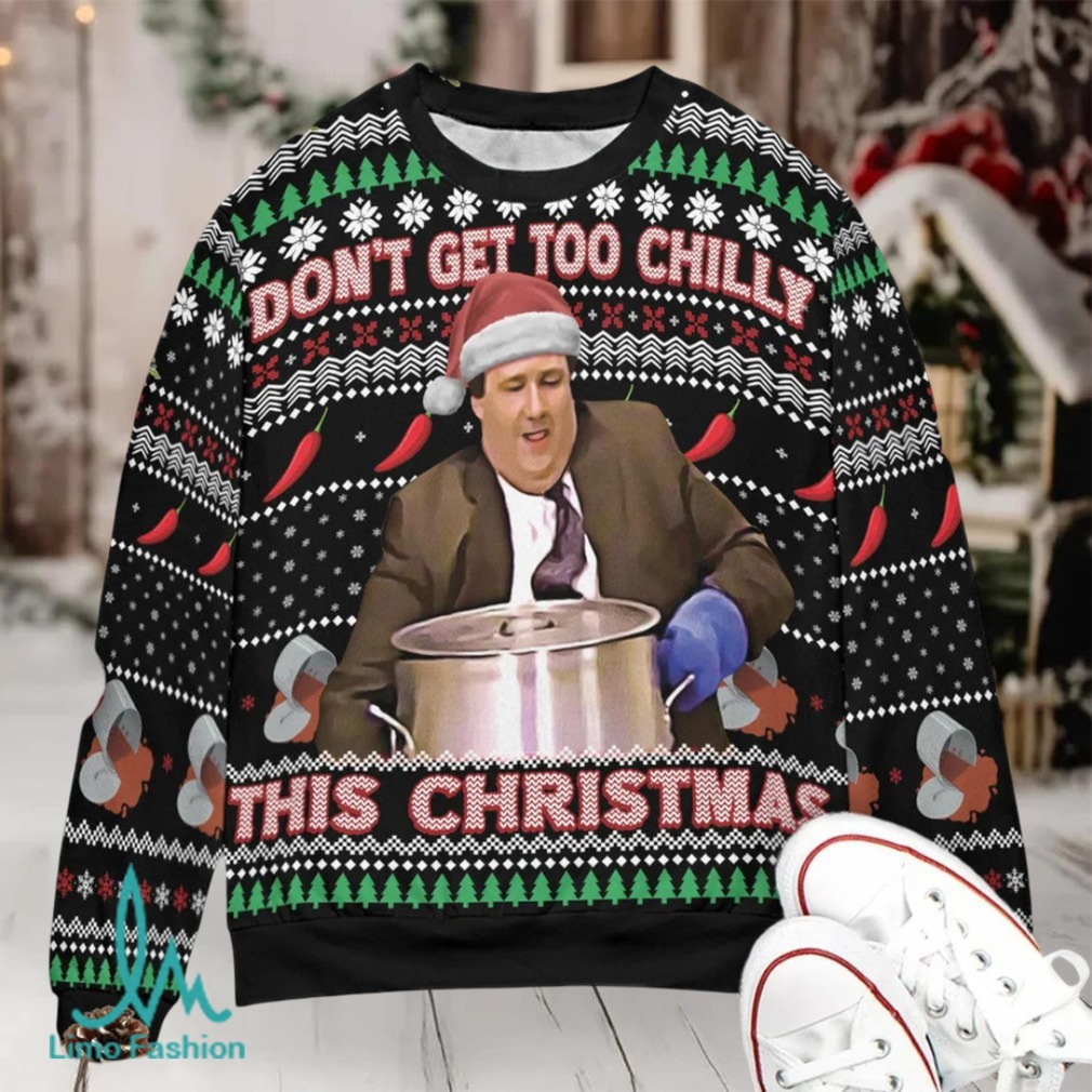 Don’t Get Too Chilly This Christmas Kevin Malone The Office Ugly Christmas Sweatshirt Don’t Get Too Chilly This Christmas Kevin Malone The Office Ugly Christmas Sweatshirt