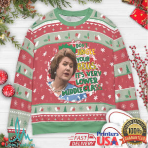 Don't jingle your bells Keeping Up Appearances Ugly Christmas Sweatshirt