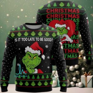 Funny Ugly Christmas Sweater Is It Too Late To Be Good