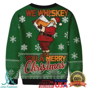 Funny We Whiskey You a Merry Xmas Christmas Ugly Sweatshirts