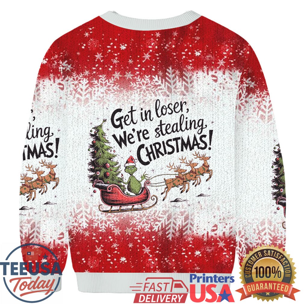 Get In Loser We’re Stealing Christmas Christmas Ugly Sweatshirt Get In Loser We’re Stealing Christmas Christmas Ugly Sweatshirt