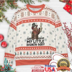 God Save My Little Broken Body Ugly Christmas Sweatshirt