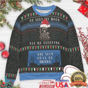 He’ll be awake Ugly Christmas Sweatshirt