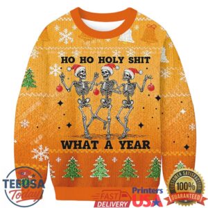 Ho Ho Holy Shit What A Year Christmas Ugly Sweatshirt