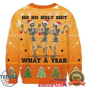 Ho Ho Holy Shit What A Year Christmas Ugly Sweatshirt