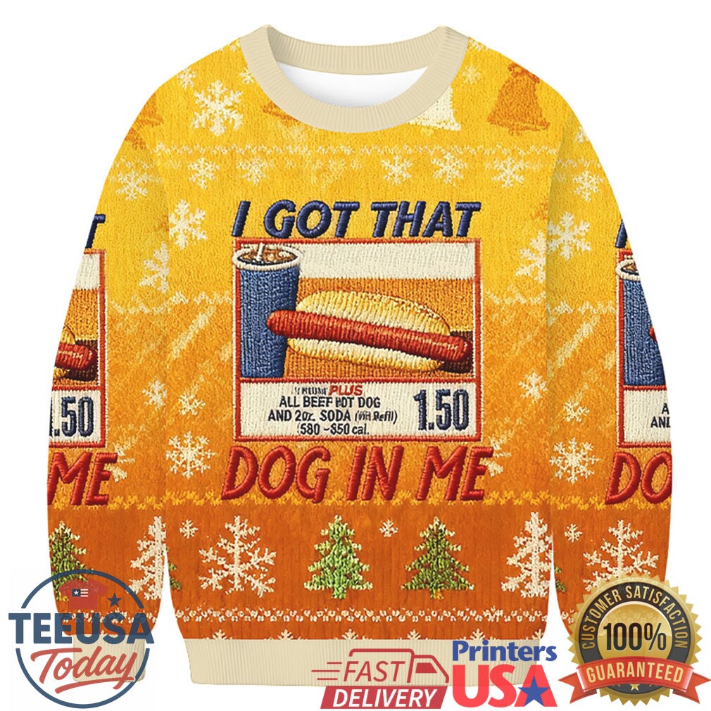 I Got That Dog In Me Christmas Ugly Sweatshirt I Got That Dog In Me Christmas Ugly Sweatshirt