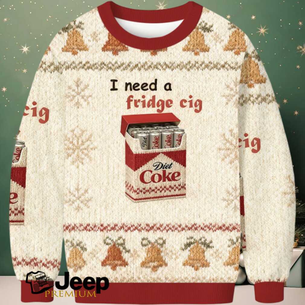 I Need A Fridge Cig Christmas Ugly Sweatshirt I Need A Fridge Cig Christmas Ugly Sweatshirt