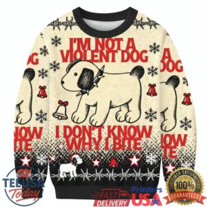 I'm Not Violent Dog Ugly Sweatershirt