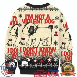I'm Not Violent Dog Ugly Sweatershirt