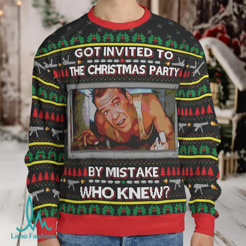 Invited To The Christmas Party Die Hard Ugly Christmas Sweatshirt Invited To The Christmas Party Die Hard Ugly Christmas Sweatshirt