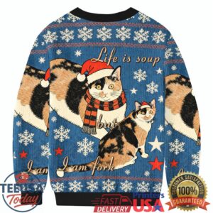 Life Is Soup But I Am Fork Christmas Ugly Sweatshirt