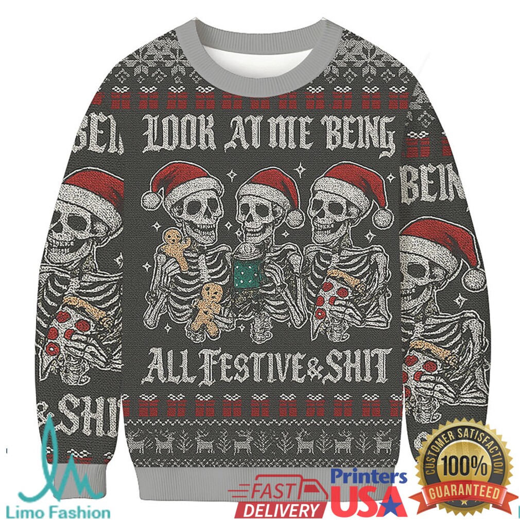 Look at Me Being Festive Skeleton Christmas Ugly Sweatshirt Look at Me Being Festive Skeleton Christmas Ugly Sweatshirt