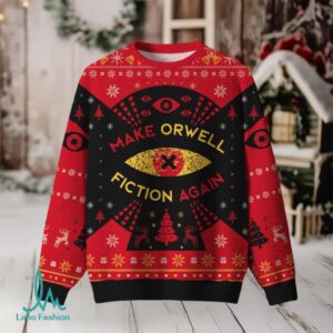 Make Orwell Fiction Again Ugly Christmas Sweater Sweatshirt