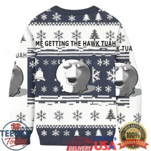 Me Getting The HAWK TUAH Funny Meme Ugly Sweatshirt