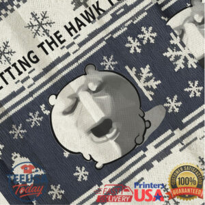 Me Getting The HAWK TUAH Funny Meme Ugly Sweatshirt