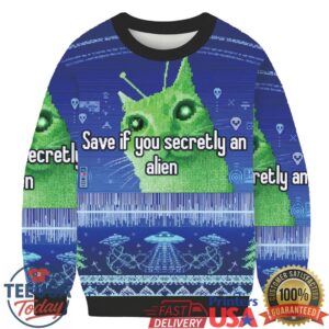 Meo Meo Save If You Secretly An Alien Cat Meme Christmas Ugly Sweatshirt