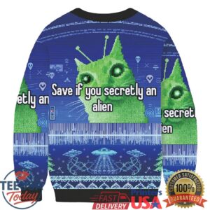 Meo Meo Save If You Secretly An Alien Cat Meme Christmas Ugly Sweatshirt