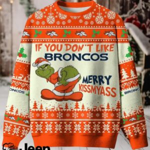 NFL Denver Broncos If You Don't Like Broncos Merry Kissmyass Ugly Sweater.jfif