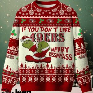 NFL San Francisco 49ers If You Don't Like 49ers Merry Kissmyass Ugly Sweater.jfif