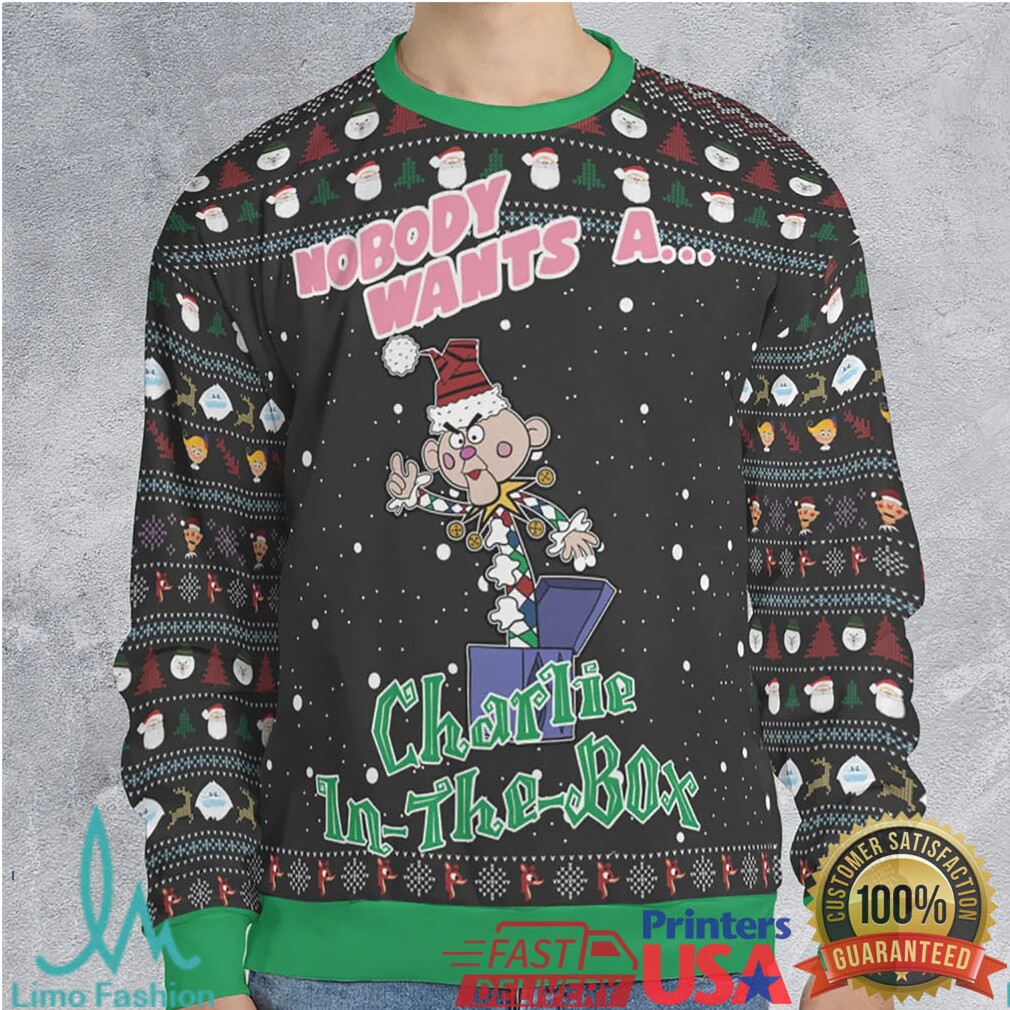 Nobody Wants A Charlie in The Box Ugly Christmas Sweatshirt Nobody Wants A Charlie in The Box Ugly Christmas Sweatshirt