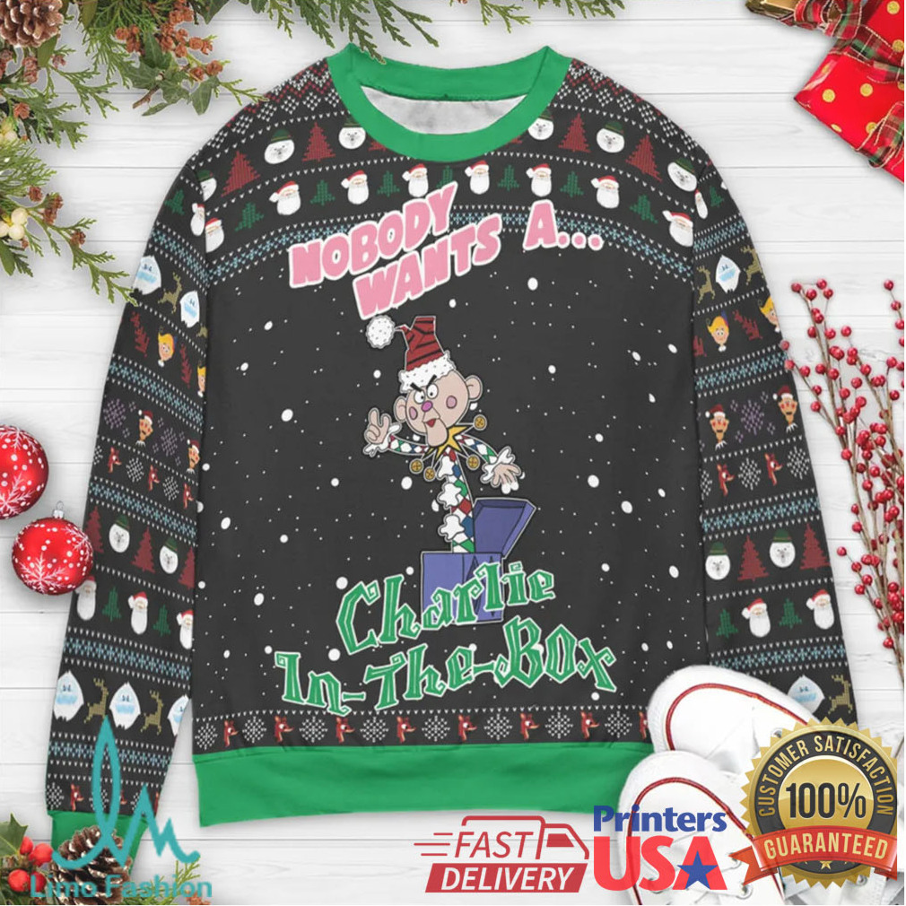 Nobody Wants A Charlie in The Box Ugly Christmas Sweatshirt Nobody Wants A Charlie in The Box Ugly Christmas Sweatshirt