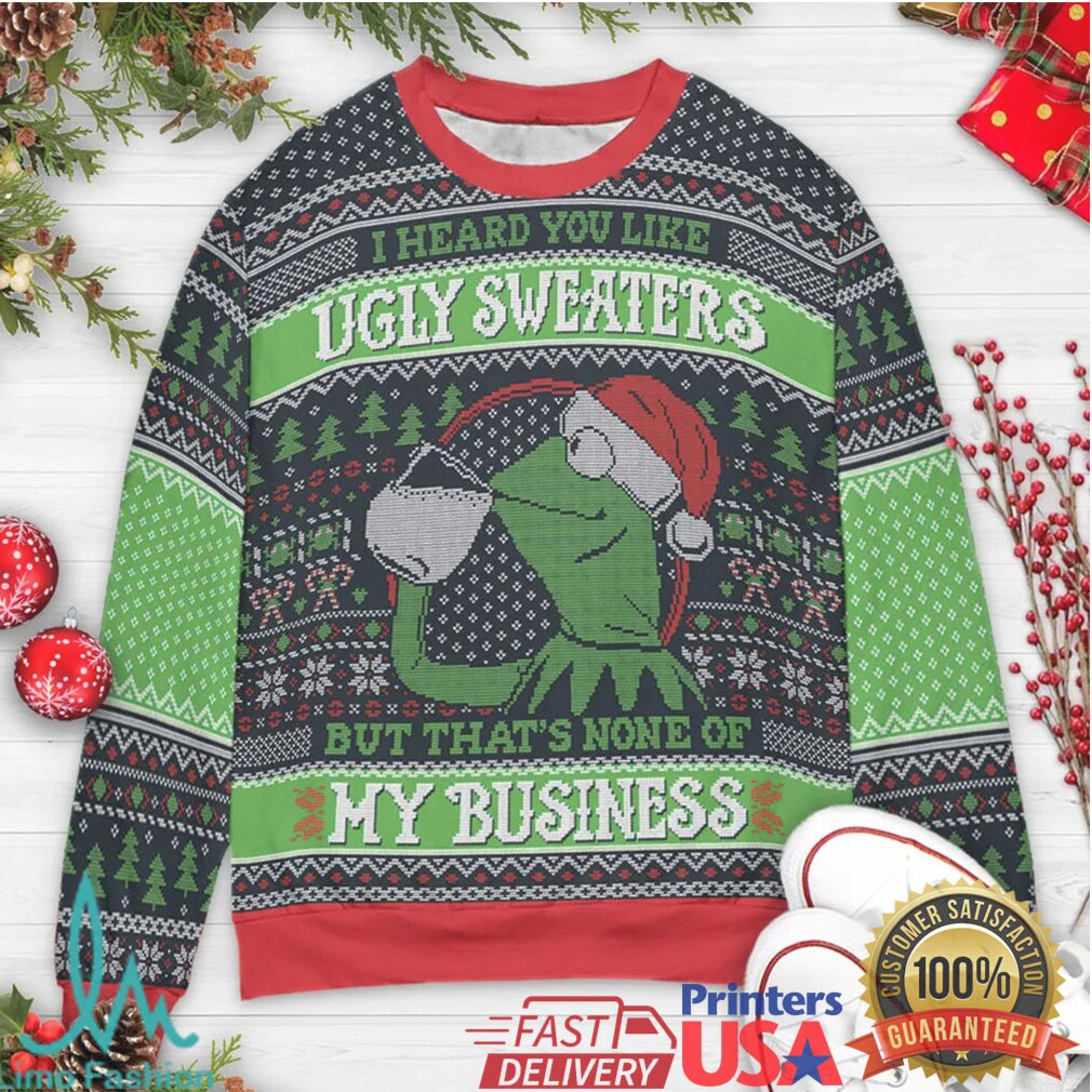 None of My Business Ugly Christmas Sweatshirt None of My Business Ugly Christmas Sweatshirt