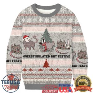 Overstimulated But Festive Possum Christmas Ugly Sweatshirt
