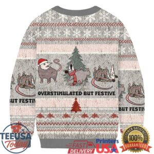 Overstimulated But Festive Possum Christmas Ugly Sweatshirt