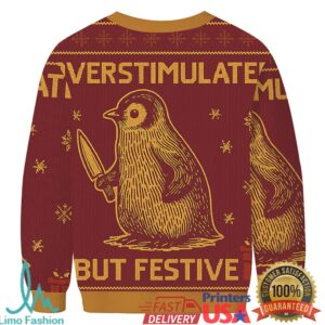 Penguin Overstimulated but Festive Christmas Ugly Sweatshirt