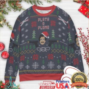 Plata O Plomo Narcos Ugly Christmas Sweatshirt