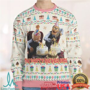 The Party Never Ends Ugly Christmas Sweatshirt The Party Never Ends Ugly Christmas Sweatshirt