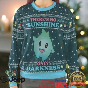 There's No Sunshine Only Darkness Ugly Christmas Sweatshirt
