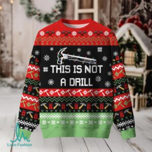 This Is Not A Drill Ugly Christmas Fuzzy Fleece Sweatshirt