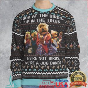 We're not birds, we're a jug band! Ugly Christmas Sweatshirt
