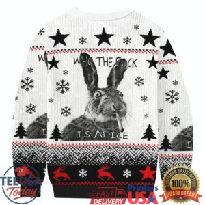 Who The Fuck Is Alice Funny Smoking Rabbit Christmas Ugly Sweatshirt
