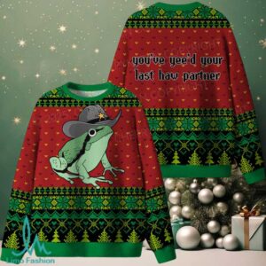 You’ve Yee’d Your Last Haw Partner Christmas Knit Sweatshirt