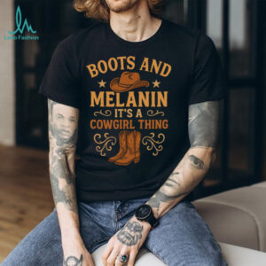 Boots And Melanin Black Western Cowgirl Country Texas Vibes Shirt