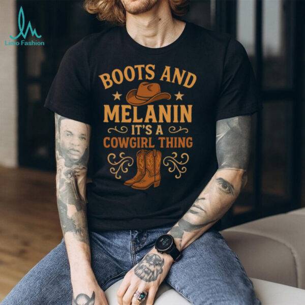 Boots And Melanin Black Western Cowgirl Country Texas Vibes Shirt