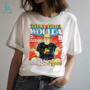 Buddha Coulda Woulda shirt