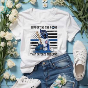 Chicago Cubs Supporting The Paws That Enforce The Laws T shirts
