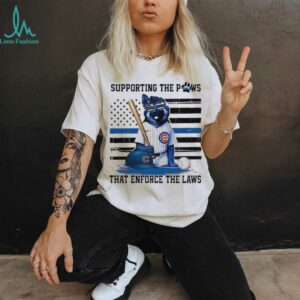 Chicago Cubs Supporting The Paws That Enforce The Laws T shirts