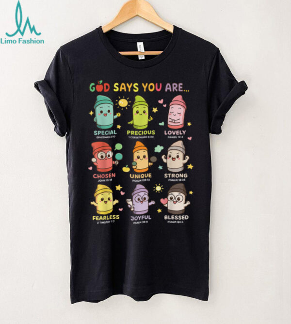 Christian Kindergarten Teacher God Says You Are School Shirt