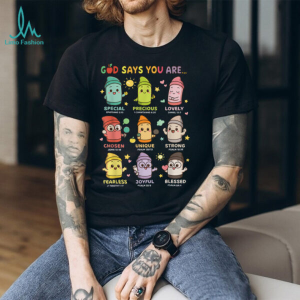 Christian Kindergarten Teacher God Says You Are School Shirt