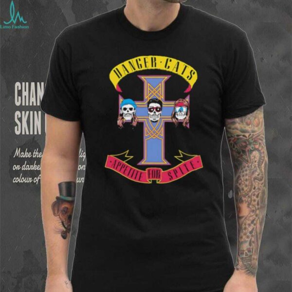 Danger Cats Appetite For Spite Skulls shirt