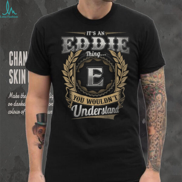 Eddie First Name It’S An Eddie Thing (Back) Shirt