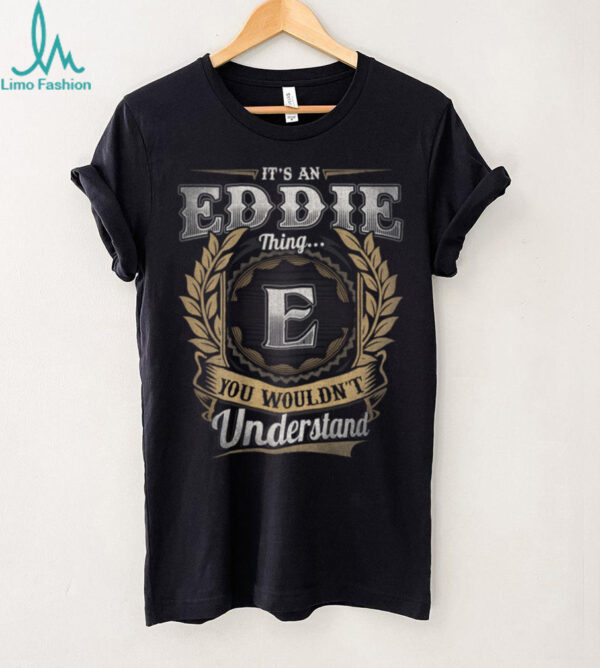 Eddie First Name It’S An Eddie Thing (Back) Shirt