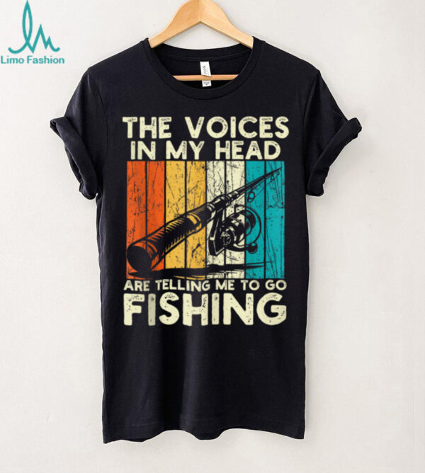 Fishing The Voices Are Telling Me Fisherman Shirt