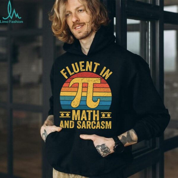 Fluent In Math And Sarcasm, Teacher Pullover Shirt